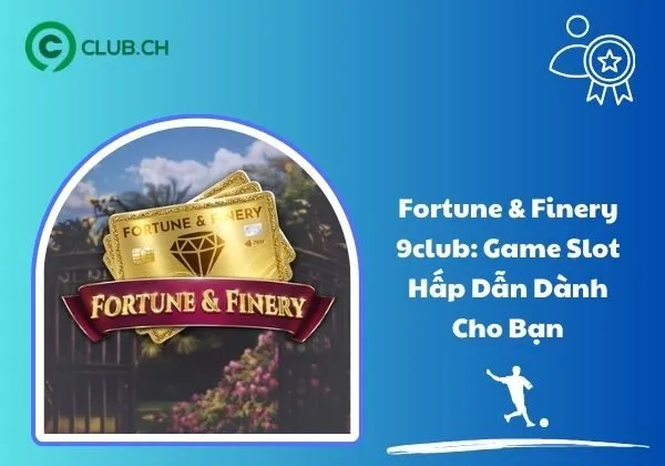 Fortune & Finery 9club