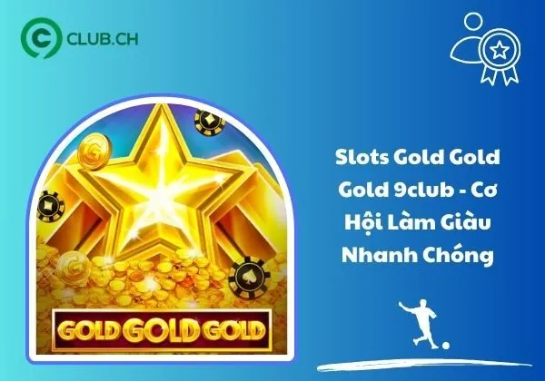 Gold Gold Gold 9club