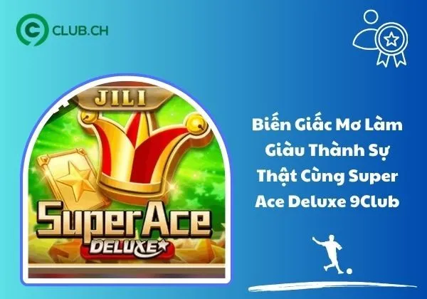 Super ace deluxe 9club